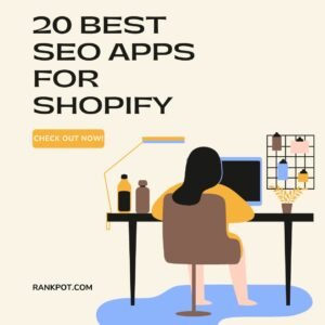 20 BEST SEO APPS FOR SHOPIFY